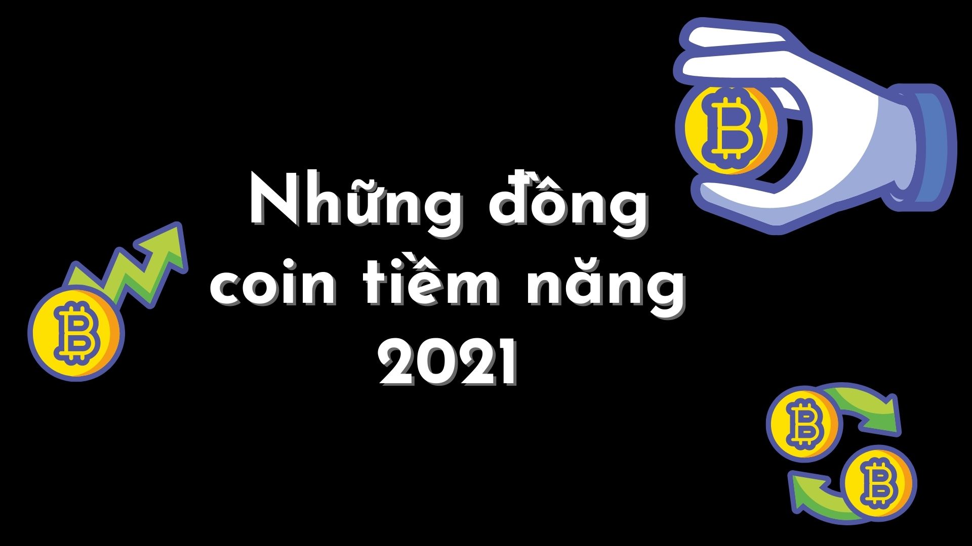 Danh sách các đồng coin rác tiềm năng 2021